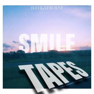 Solussu的專輯Smile Tapes (Explicit)