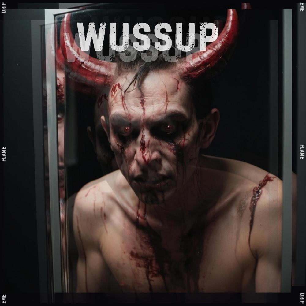 Wussup (feat. Flameboomer & Drip) (Explicit)