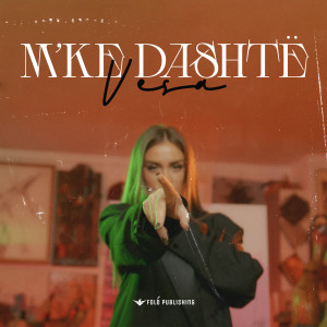 收聽Vesa Smolica的M’ke dashtë歌詞歌曲