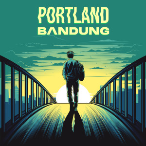收聽Portland的Bandung歌詞歌曲