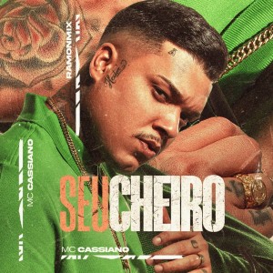 Album Seu Cheiro (Explicit) from Mc Cassiano