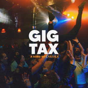 Carsick的专辑Gig Tax (Explicit)