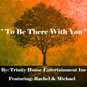 Rachel的专辑To Be There With You
