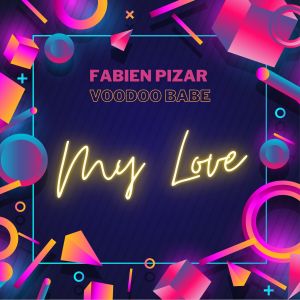 收聽Fabien Pizar的My Love (Extended Mix)歌詞歌曲