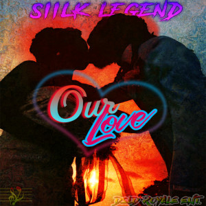 收聽Siilk Legend的Our Love歌詞歌曲