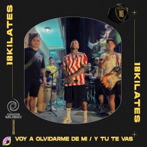 18 Kilates的專輯Voy a Olvidarme de Mi / Y Tu Te Vas