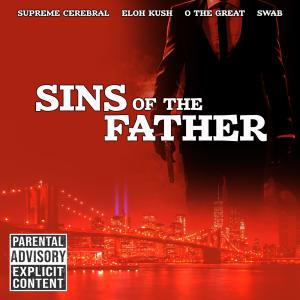 Supreme Cerebral的專輯Sins Of The Father (feat. Eloh Kush & O The Great) [Explicit]