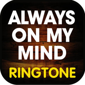 Always on My Mind (Cover) Ringtone