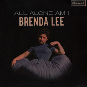 Dengarkan All Alone Am I lagu dari Brenda Lee dengan lirik