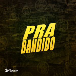 อัลบัม Pra Bandido (Explicit) ศิลปิน DJ Emerson