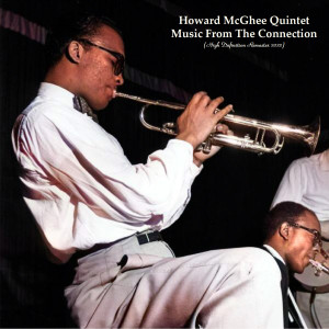 Freddie Redd & Howard McGhee Quintet的專輯Music From The Connection (High Definition Remaster 2022)