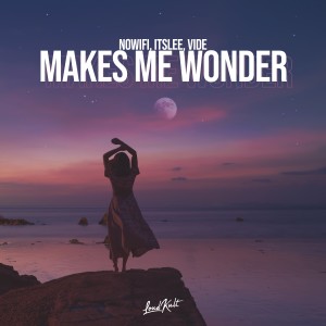 ดาวน์โหลดและฟังเพลง Makes Me Wonder พร้อมเนื้อเพลงจาก ItsLee
