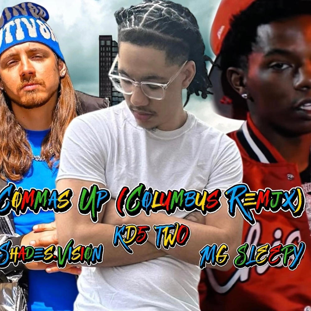 Commas Up (feat. KD5 Two & Mg Sleepy) (Columbus Remix|Explicit)