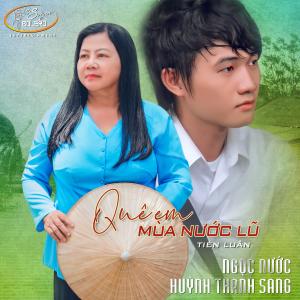 Listen to Quê Em Mùa Nước Lũ song with lyrics from Huỳnh Thanh Sang