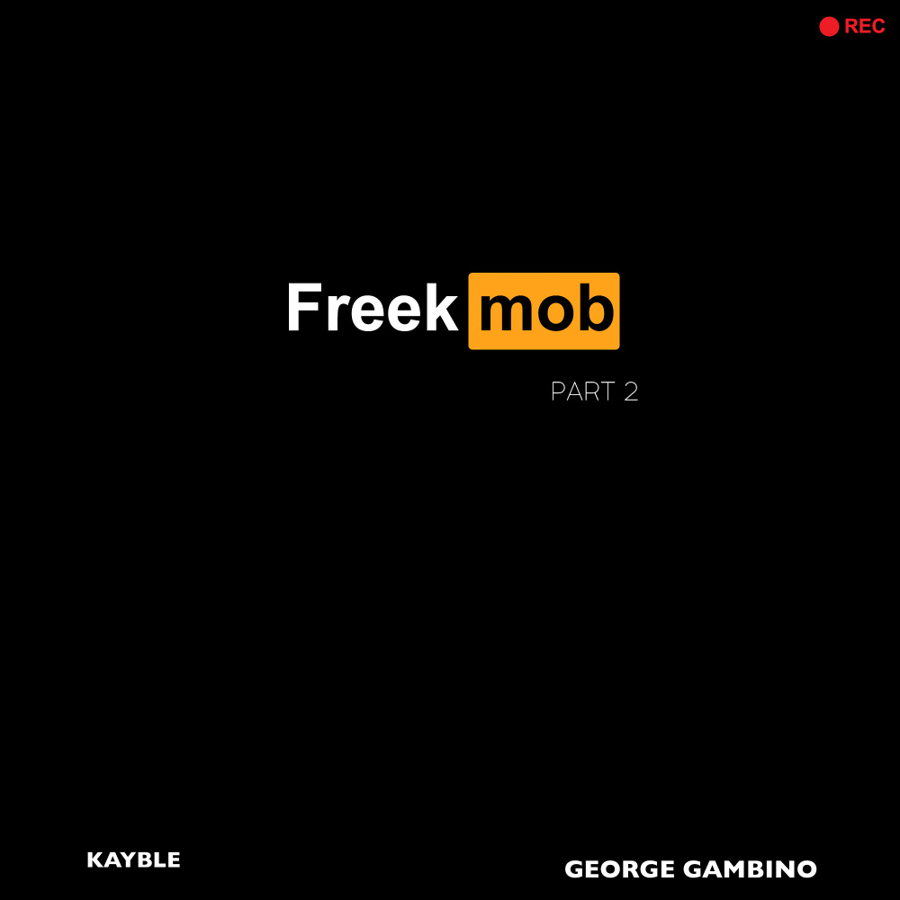 Freek Mob, Pt. 2 (feat. George Gambino) (Explicit)