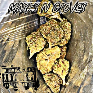收聽MrTiny2Extra的MasksnGloves (Explicit)歌詞歌曲