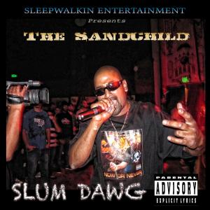 อัลบัม Slum Dawg (Explicit) ศิลปิน The Sandchild