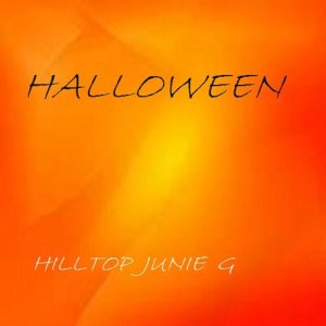 ดาวน์โหลดและฟังเพลง Halloween Movie (其他) พร้อมเนื้อเพลงจาก hilltop junie g