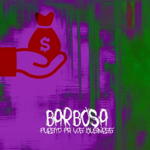 Album Puesto Pa Los Business from Barbosa