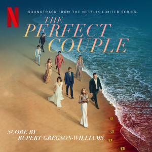 Rupert Gregson-Williams的專輯The Perfect Couple (Soundtrack from the Netflix Series)