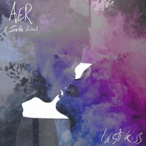 Album last kiss oleh Aer