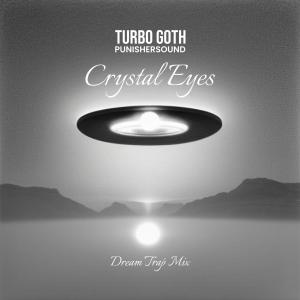 收聽Turbo Goth的Crystal Eyes (feat. PunisherSOUND) (Dream Trap)歌詞歌曲