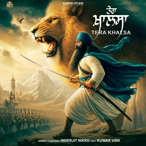 Listen to Tera Khalsa song with lyrics from Inderjit Nikku