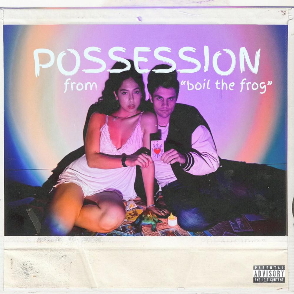 Possession - From "Boil the Frog" (Explicit)