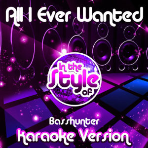 收聽Ameritz Audio Karaoke的All I Ever Wanted (In the Style of Basshunter) [Karaoke Version] (Karaoke Version)歌詞歌曲