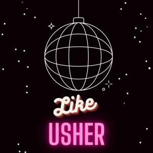 Burk的專輯Like Usher (Explicit)