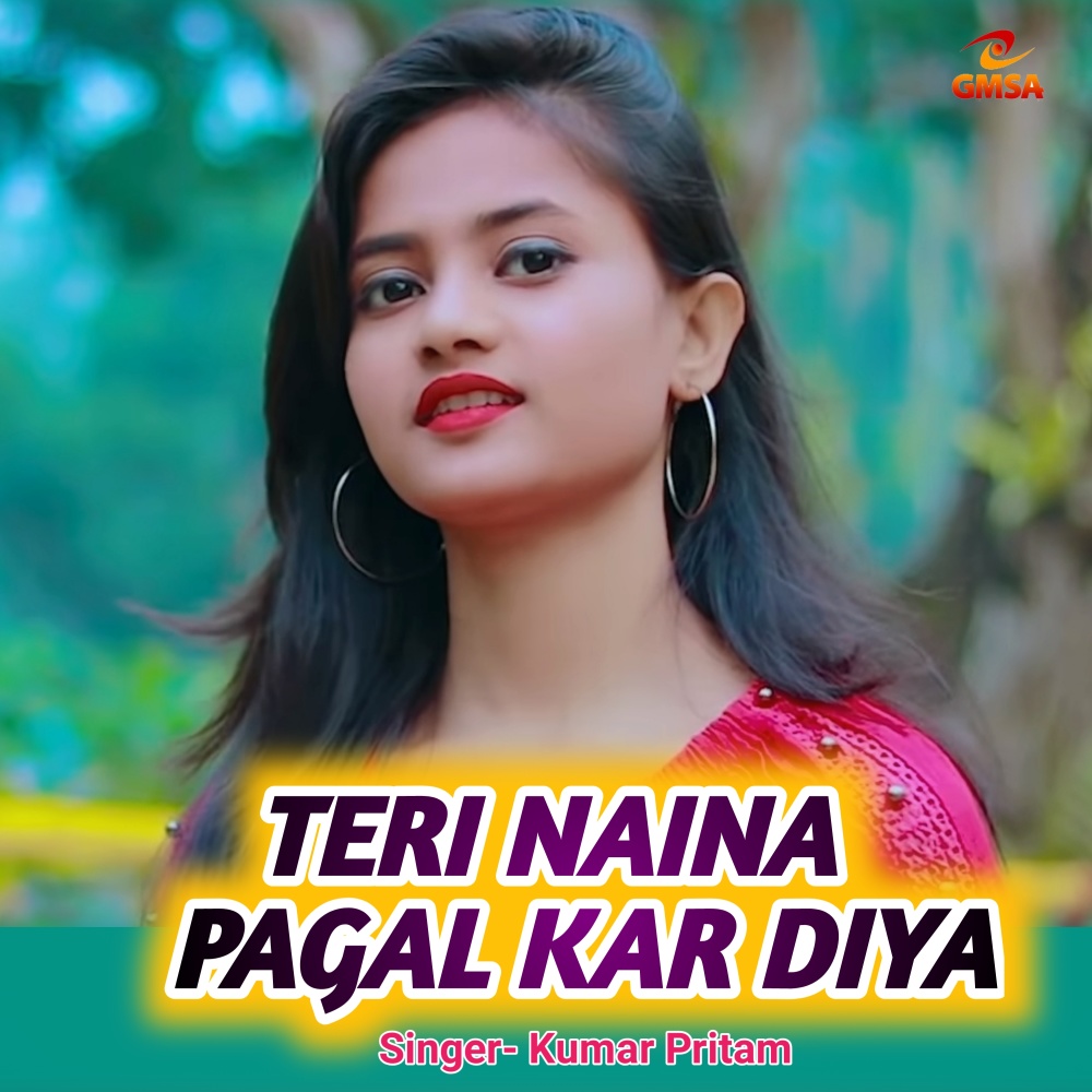 Teri Naina Pagal Kar Diya