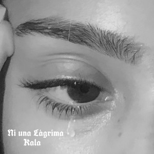 อัลบัม Ni una Lágrima ศิลปิน Kala