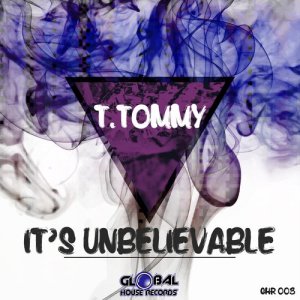 T. Tommy的專輯It's Unbelievable