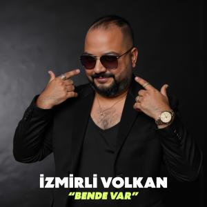 收聽İzmirli Volkan的Bende Var歌詞歌曲