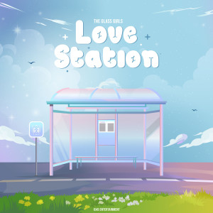 The Glass Girls的專輯Love Station