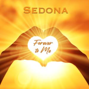 Sedona的專輯Forever to Me