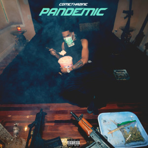 Comethazine的專輯Pandemic (Explicit)