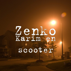 ดาวน์โหลดและฟังเพลง Karim en scooter พร้อมเนื้อเพลงจาก Zenko