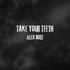 Alex Rose的專輯Take Your Teeth