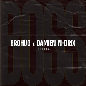 Damien N-Drix的专辑Boss