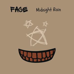 收聽Midnight Rain的Face歌詞歌曲