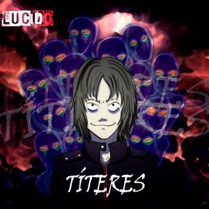收聽Lucido的Títeres歌詞歌曲