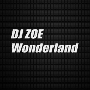 อัลบัม Wonderland ศิลปิน DJ Zoe