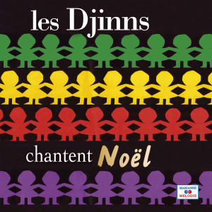อัลบัม Les Djinns chantent Noël ศิลปิน Les Djinns