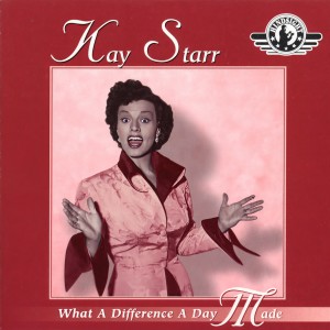 收聽Kay Starr的What A Difference A Day Made歌詞歌曲