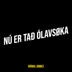 Album Nú Er Tað Ólavsøka (Explicit) from Dánial Gomez