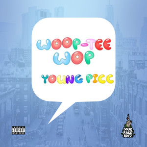 Album Woop - Tee - Wop oleh Young Picc