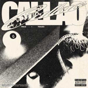 收聽Price的Callao (feat. Fences inc) (Explicit)歌詞歌曲