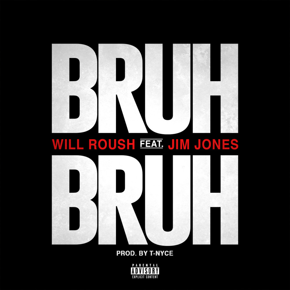 Bruh Bruh (feat. Jim Jones) (Explicit)