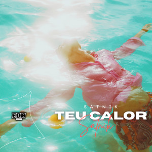 ดาวน์โหลดและฟังเพลง Teu Calor พร้อมเนื้อเพลงจาก SATNIK